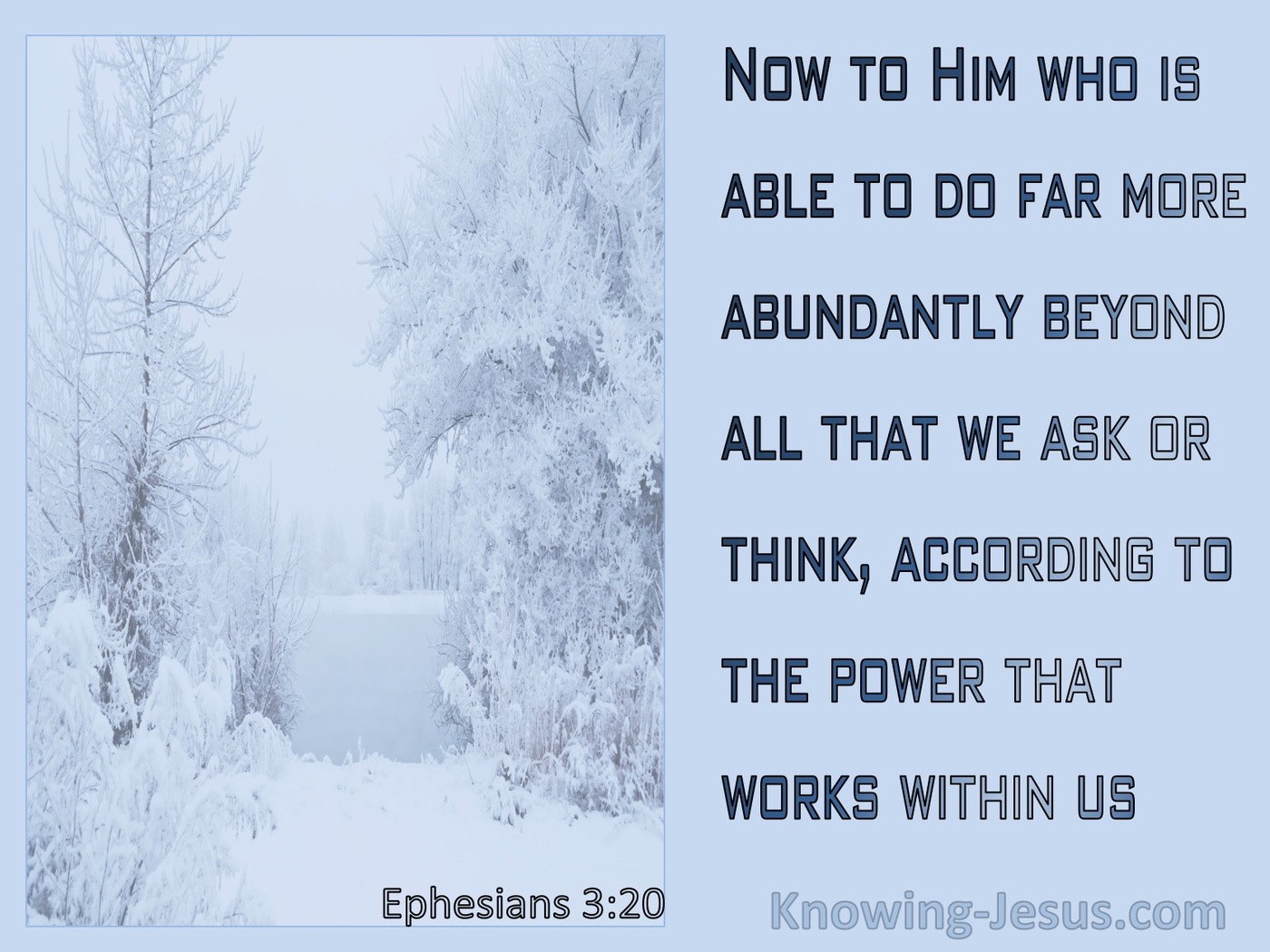 Ephesians 3:20 He Is Able To Do Far More Abundantly (blue)